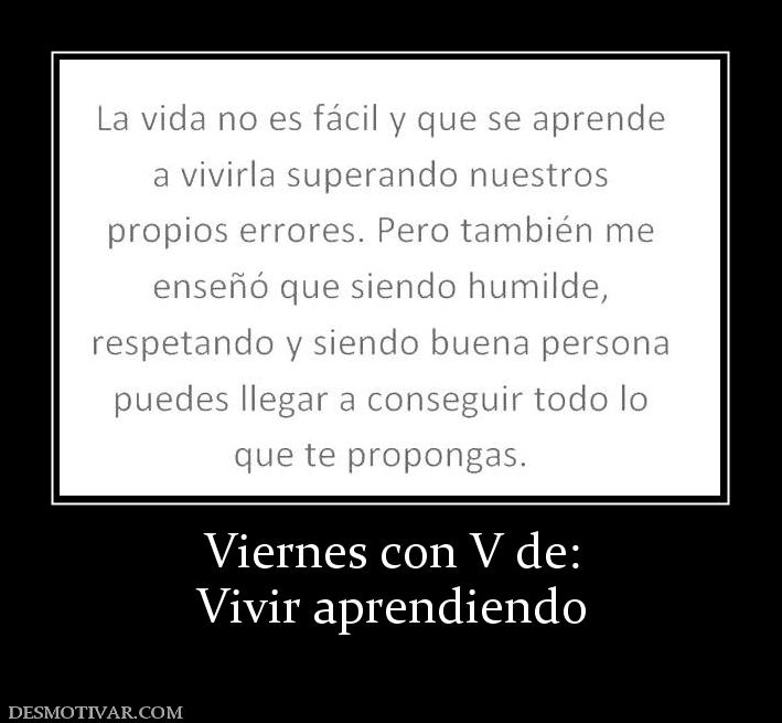 Viernes con V de: Vivir aprendiendo