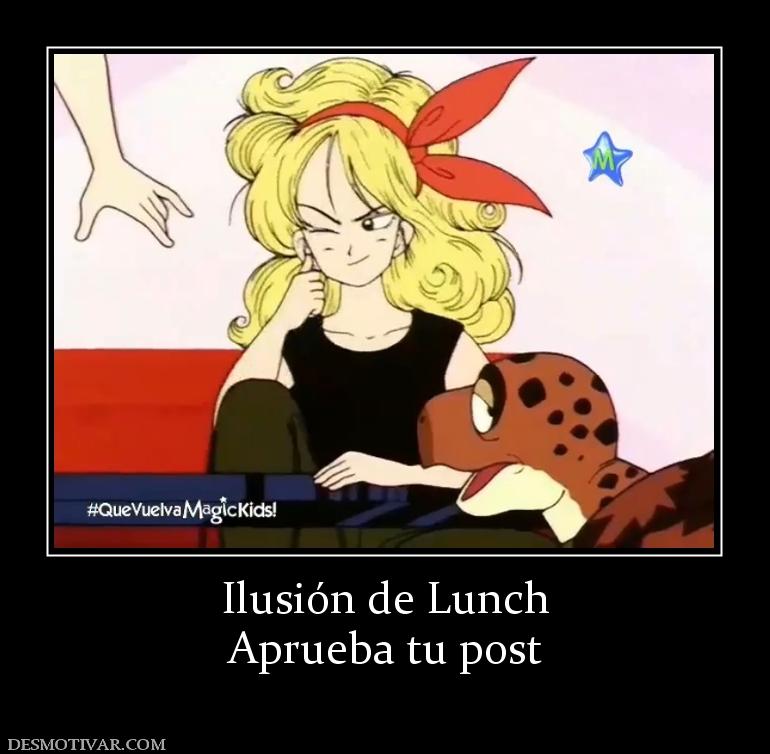 Ilusión de Lunch Aprueba tu post
