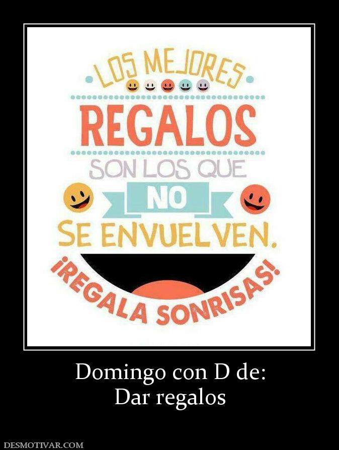 Domingo con D de: Dar regalos