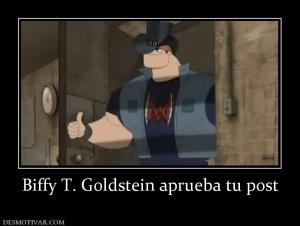 Biffy T. Goldstein aprueba tu post