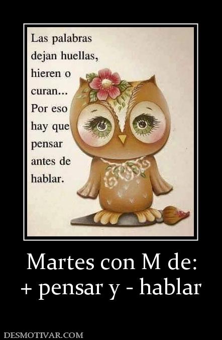 Martes con M de: + pensar y - hablar