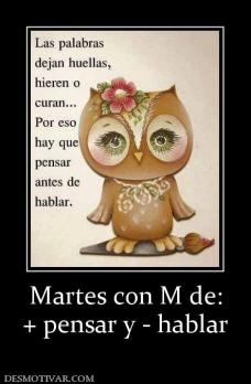 Martes con M de: + pensar y - hablar