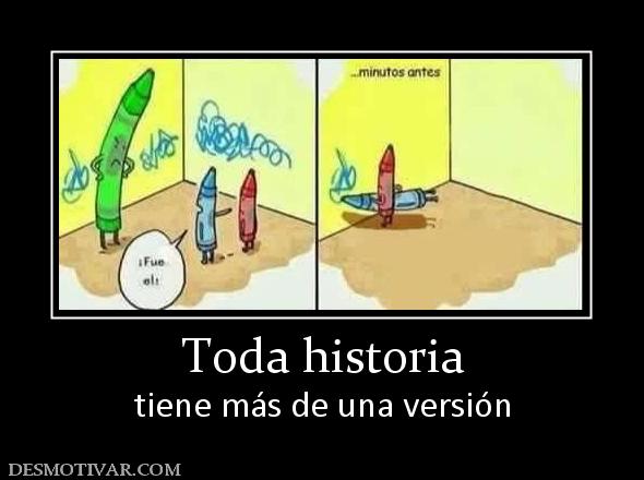 Toda historia tiene más de una versión