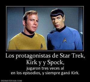 Los protagonistas de Star Trek, Kirk y y Spock,  jugaron tres veces al en los episodios, y siempre ganó Kirk.