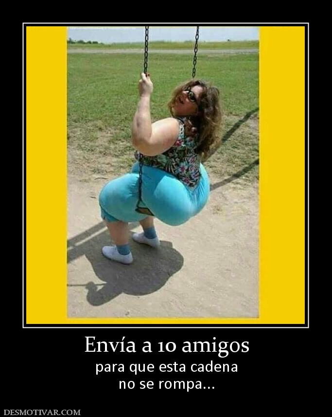 Envía a 10 amigos para que esta cadena no se rompa...