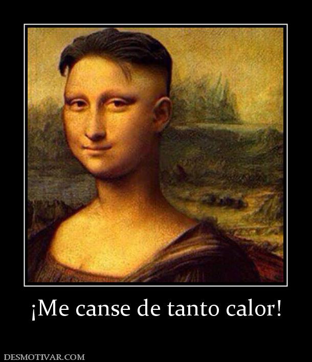 ¡Me canse de tanto calor!
