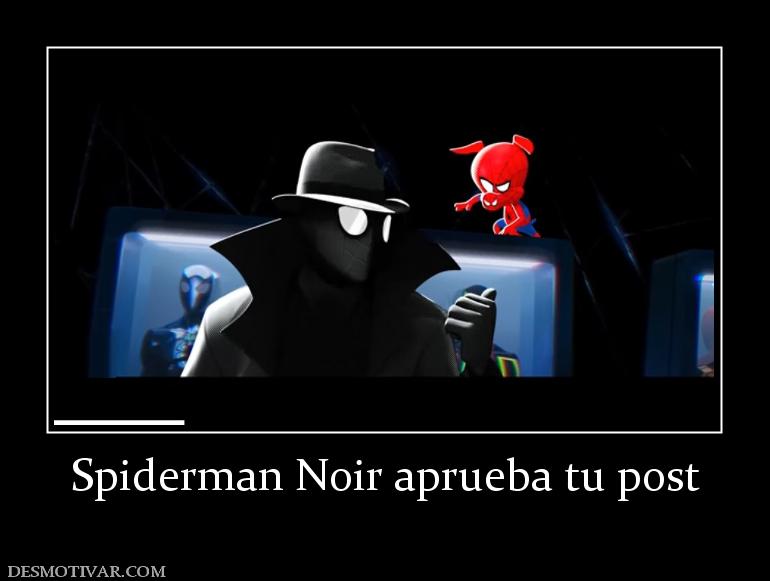 Spiderman Noir aprueba tu post