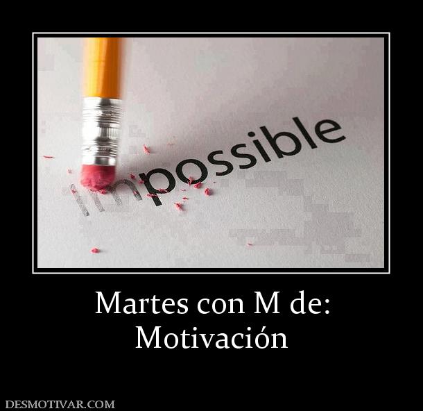 Martes con M de: Motivación