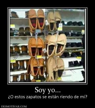 Soy yo... ¿O estos zapatos se están riendo de mi?