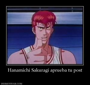 Hanamichi Sakuragi aprueba tu post