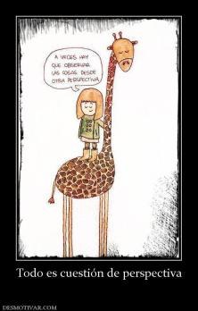 Todo es cuestión de perspectiva