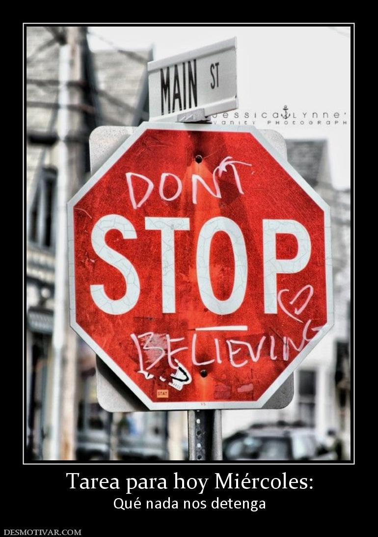 Tarea para hoy Miércoles: Qué nada nos detenga