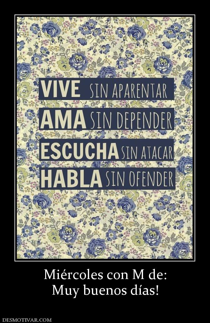 Miércoles con M de: Muy buenos días!