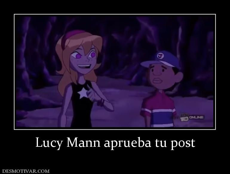 Lucy Mann aprueba tu post