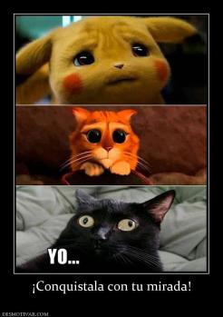 ¡Conquistala con tu mirada!