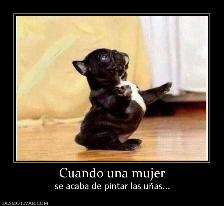 Cuando una mujer se acaba de pintar las uñas...