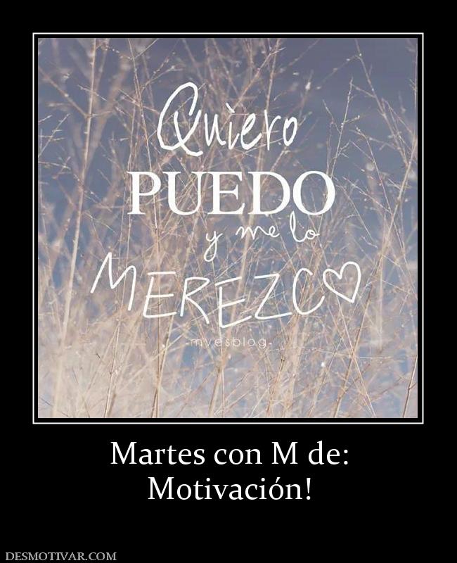 Martes con M de: Motivación!