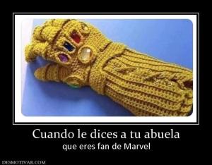 Cuando le dices a tu abuela que eres fan de Marvel