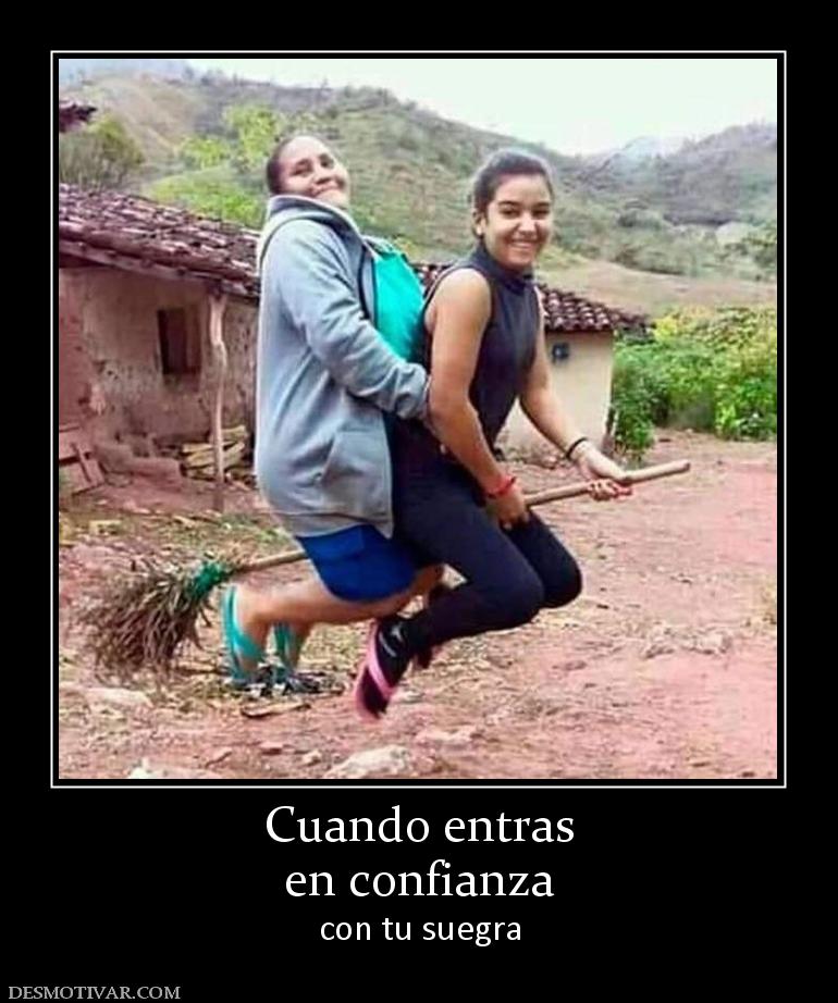 Cuando entras en confianza con tu suegra