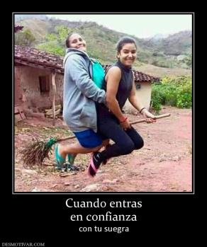 Cuando entras en confianza con tu suegra