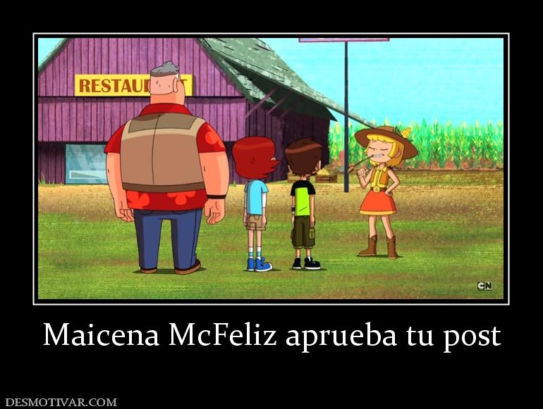Maicena McFeliz aprueba tu post