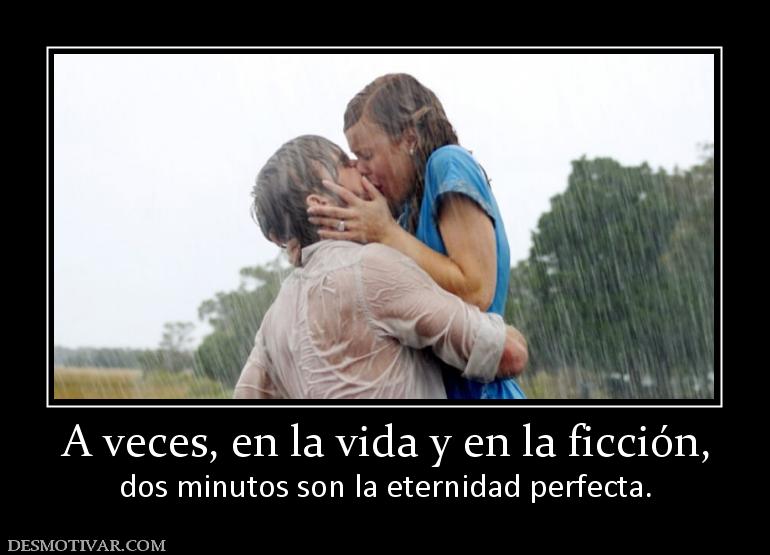 A veces, en la vida y en la ficción, dos minutos son la eternidad perfecta.