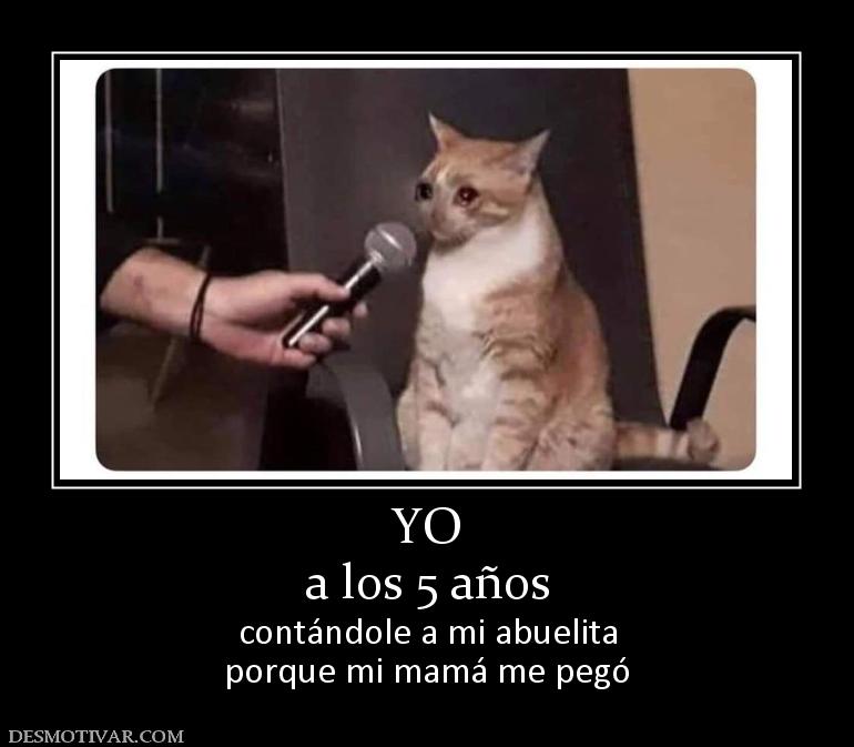 YO a los 5 años  contándole a mi abuelita porque mi mamá me pegó