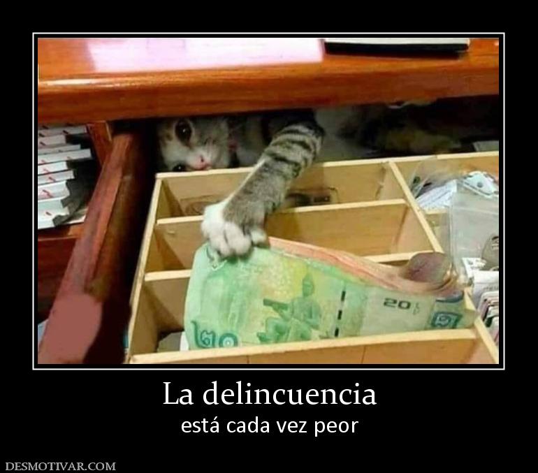 La delincuencia está cada vez peor