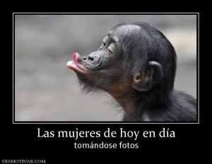 Las mujeres de hoy en día tomándose fotos