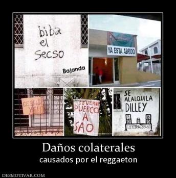 Daños colaterales causados por el reggaeton