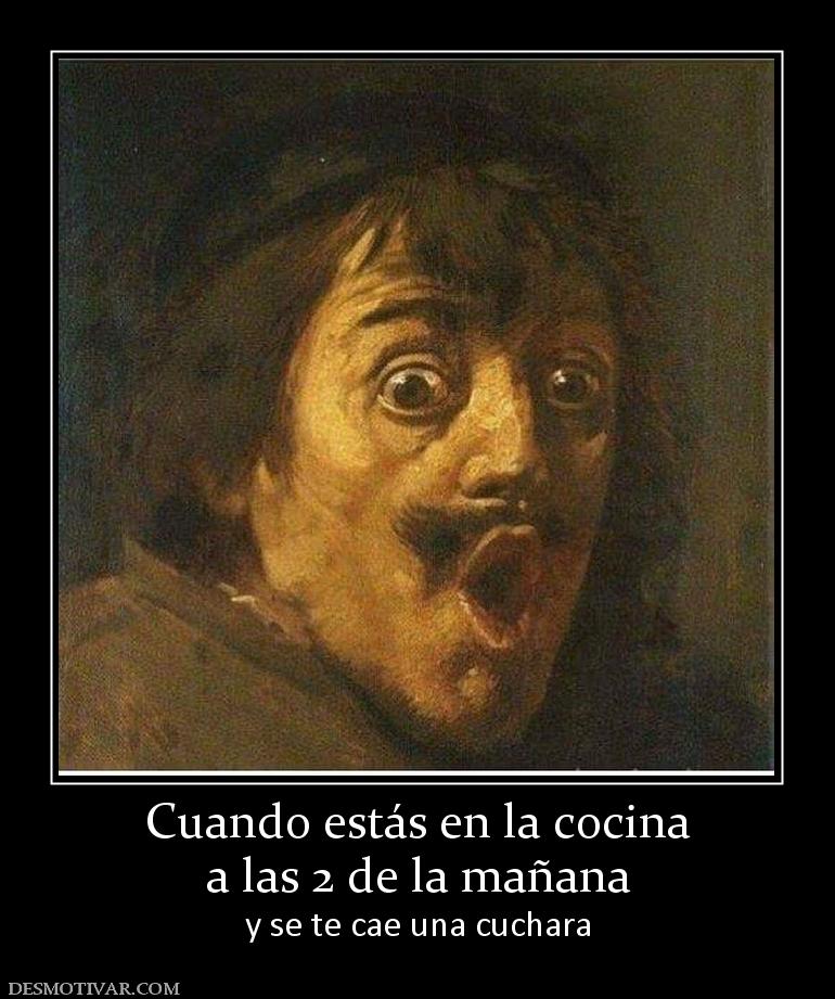 Cuando estás en la cocina a las 2 de la mañana y se te cae una cuchara