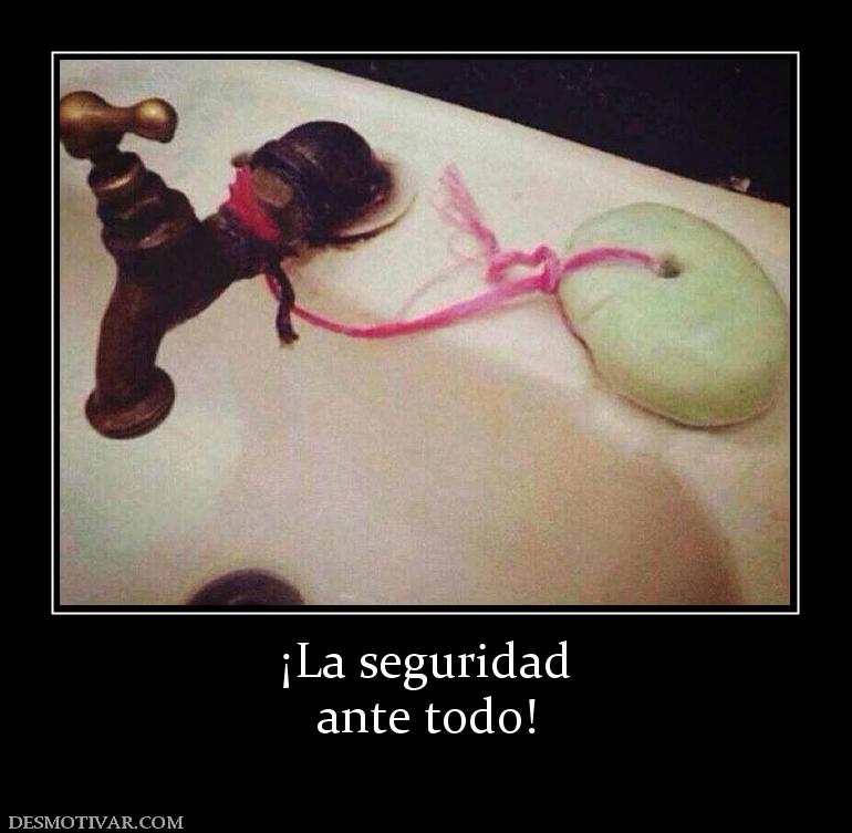 ¡La seguridad ante todo!