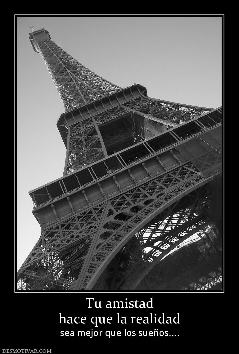Tu amistad hace que la realidad sea mejor que los sueños....