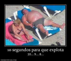 10 segundos para que explota 10... 9... 8...