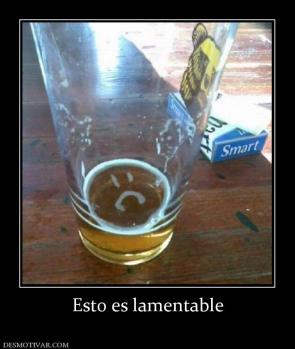 Esto es lamentable