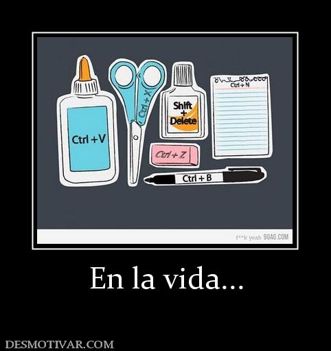 En la vida...