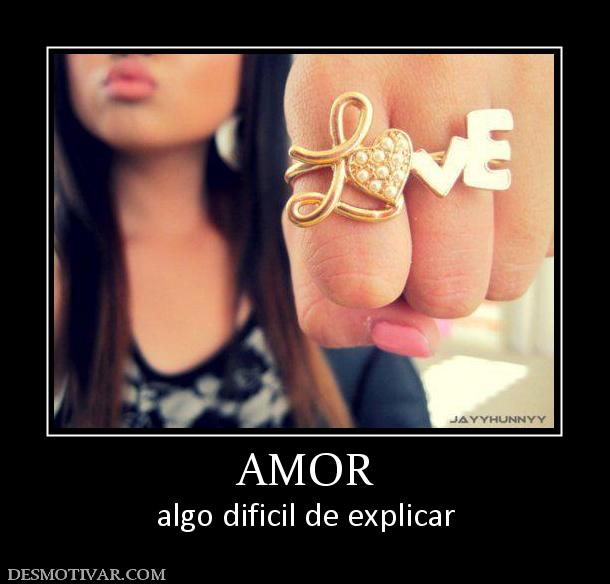 AMOR algo dificil de explicar