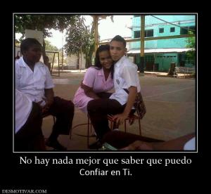 No hay nada mejor que saber que puedo Confiar en Ti.