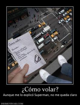 ¿Cómo volar? Aunque me lo explicó Superman, no me queda claro