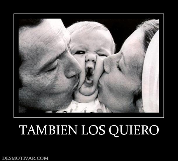 TAMBIEN LOS QUIERO