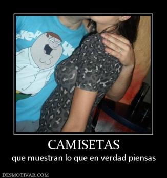 CAMISETAS que muestran lo que en verdad piensas