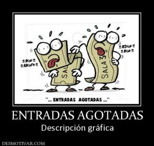 ENTRADAS AGOTADAS Descripción gráfica