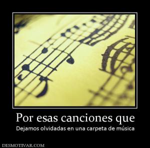 Por esas canciones que Dejamos olvidadas en una carpeta de música