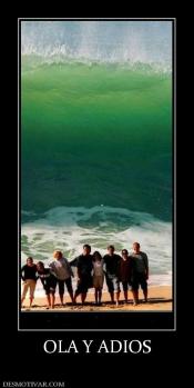 OLA Y ADIOS