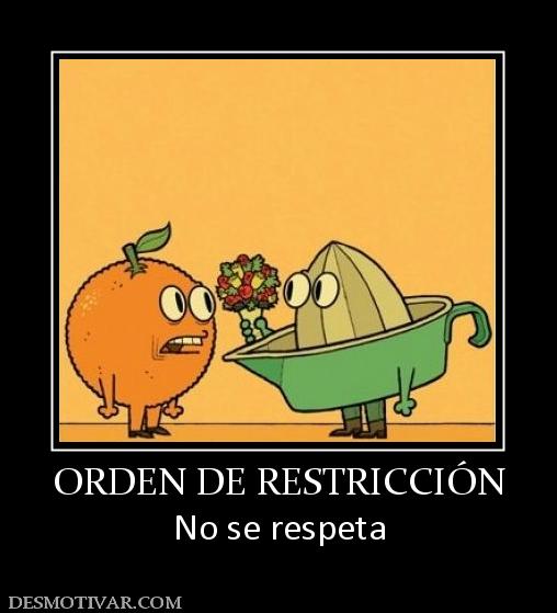 ORDEN DE RESTRICCIÓN No se respeta