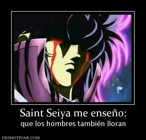 Saint Seiya me enseño: que los hombres también lloran