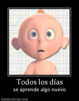Todos los días se aprende algo nuevo