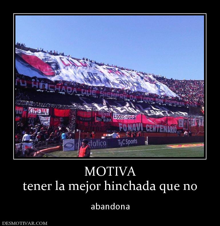 MOTIVA tener la mejor hinchada que no   abandona