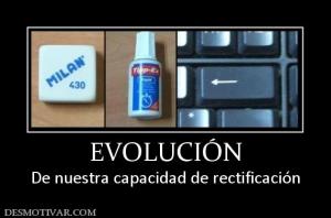 EVOLUCIÓN De nuestra capacidad de rectificación