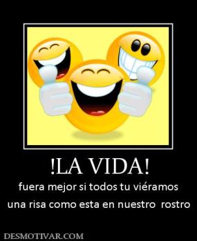 !LA VIDA! fuera mejor si todos tu viéramos una risa como esta en nuestro  rostro